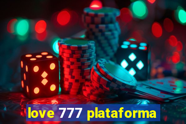 love 777 plataforma